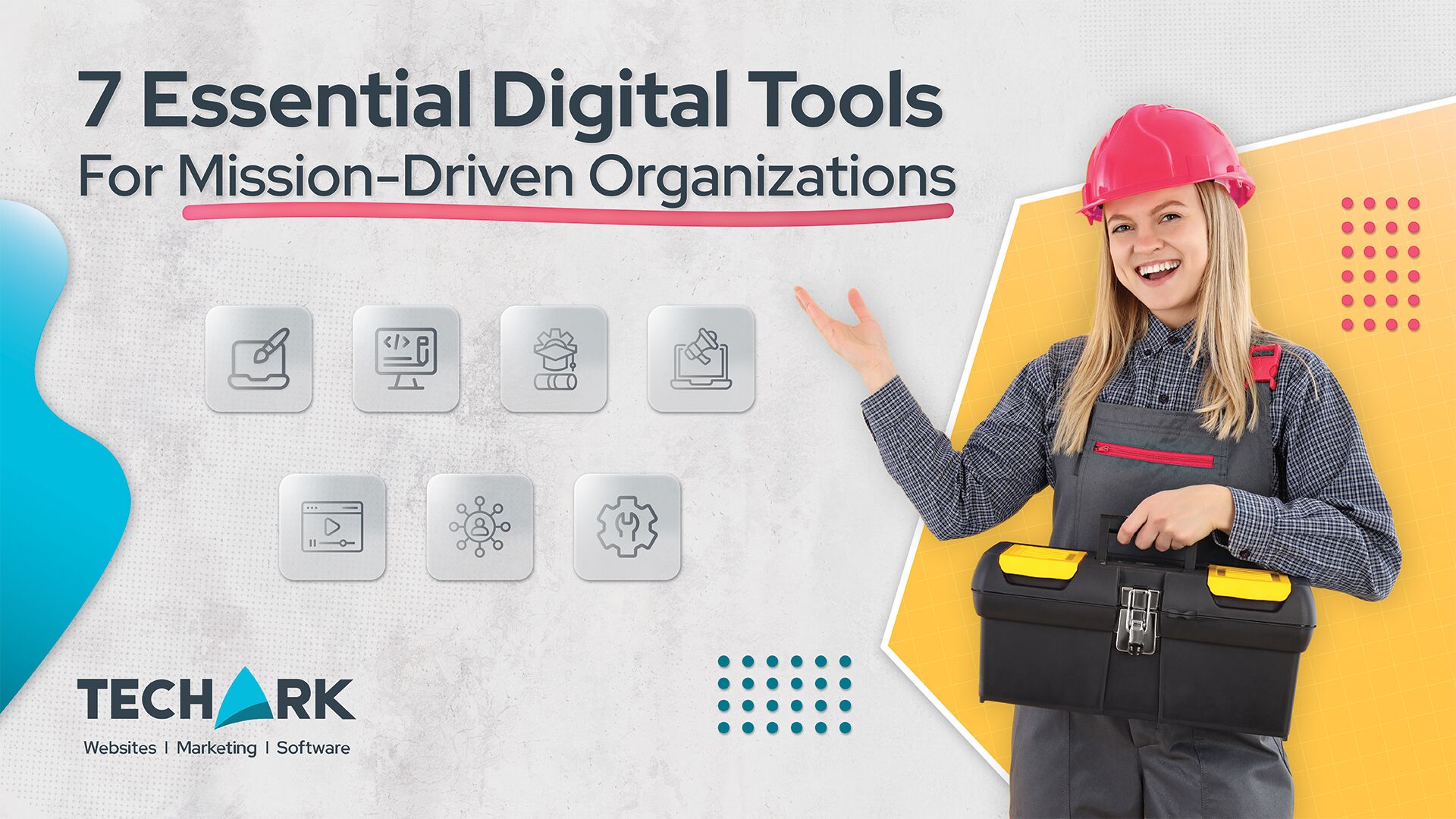 7 Essential Digital Tools for Mission-Driven Organizations with woman holding a toolbox and tech icons.