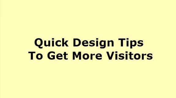 Quick Design tips to get more visitors