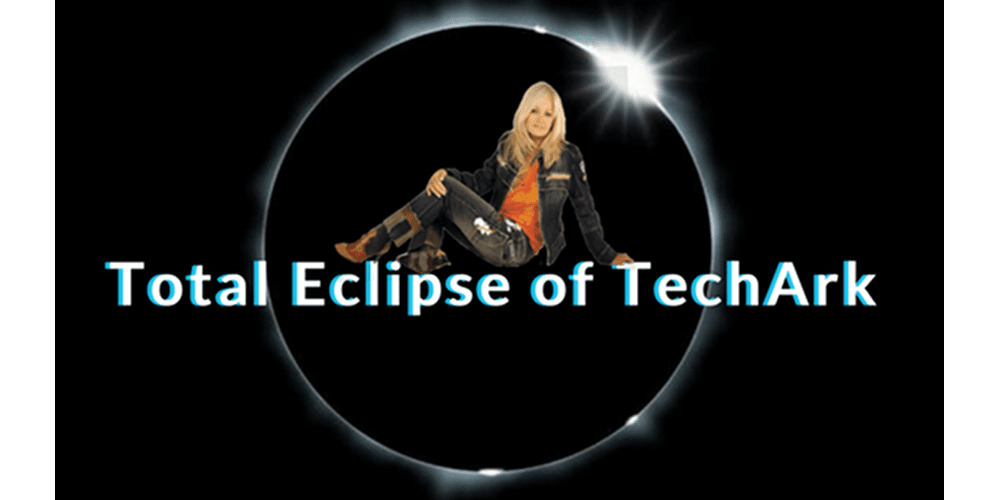Total Eclipse of TechArk