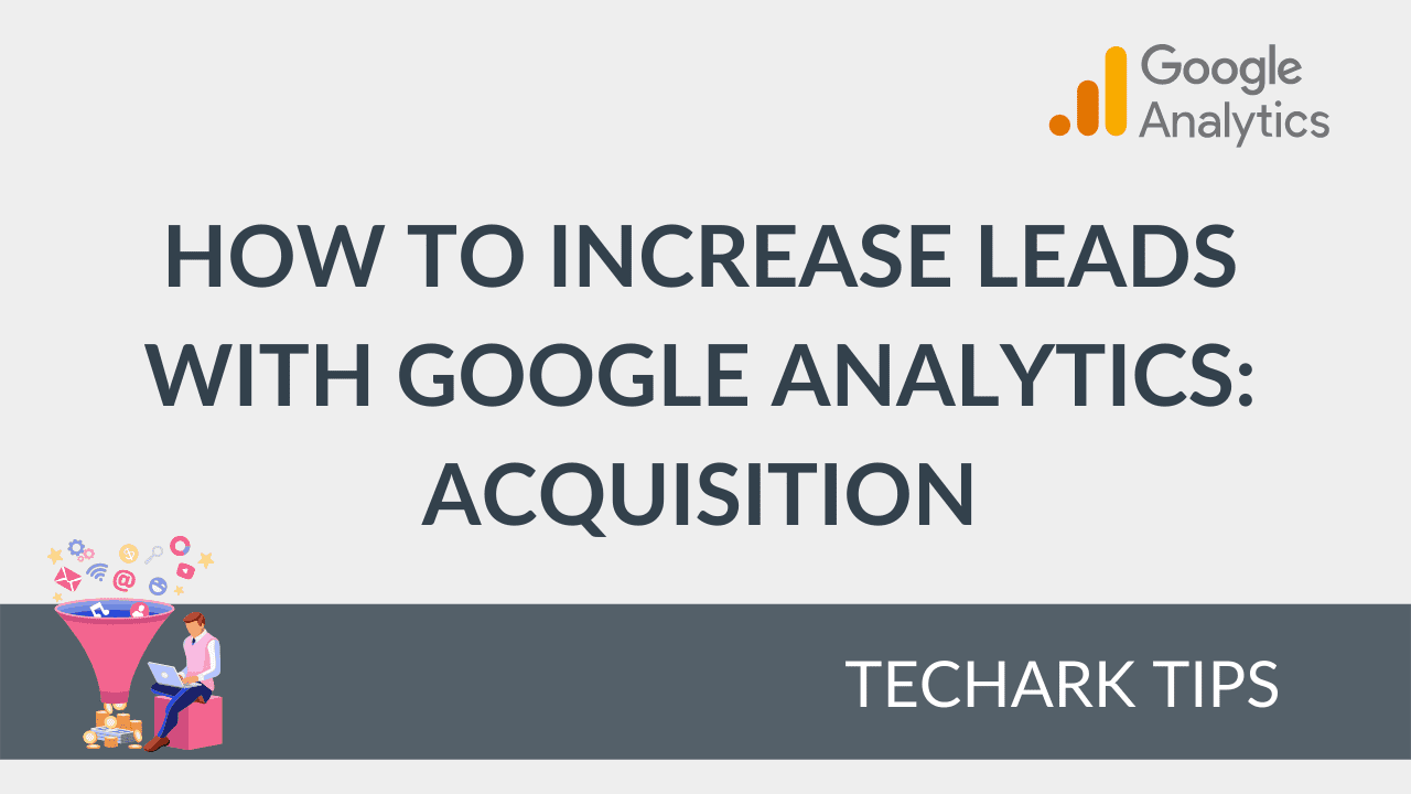 Increase Leads With Google Analytics