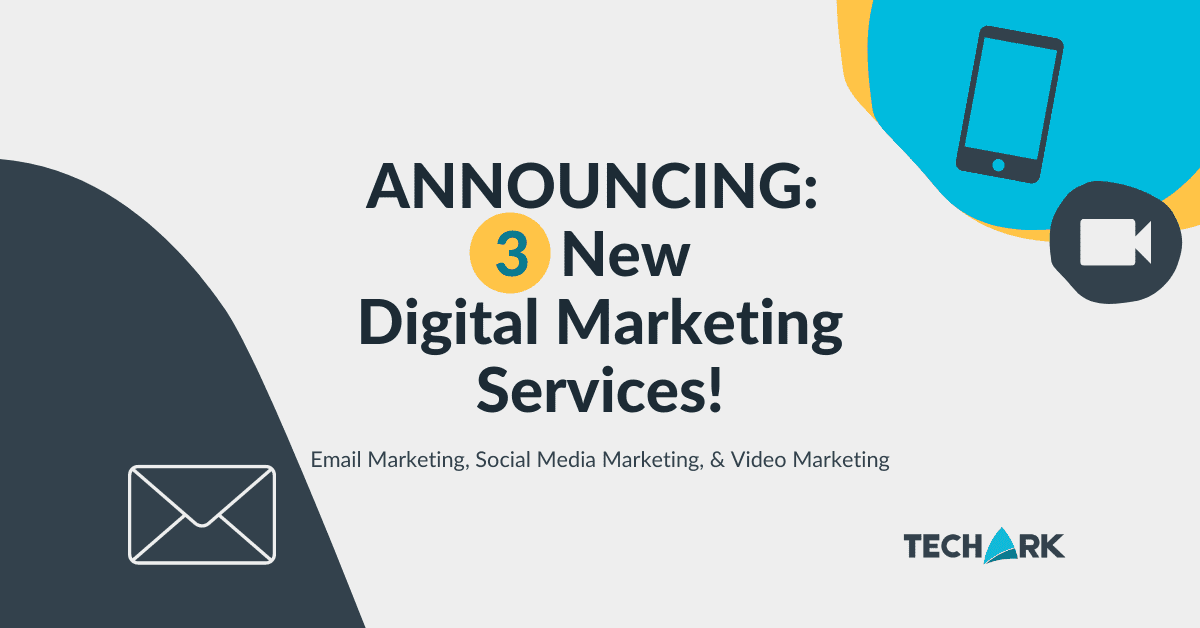Techark’s All New Digital Marketing Services