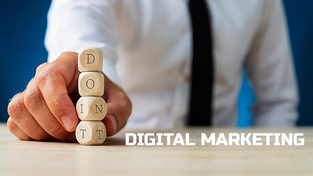 Do’s and Dont’s of Digital Marketing