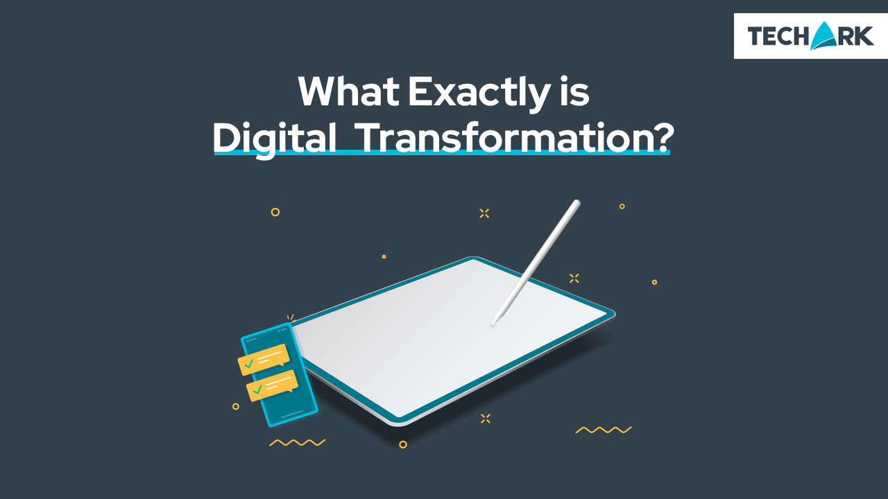 What Exactly is Digital Transformation?