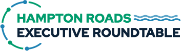 Hampton Roads Executive Roundtable Hampton Roads Executive Roundtable